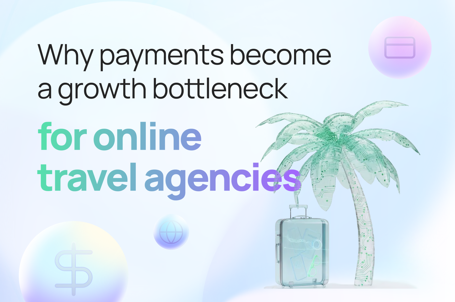 Why Payments Become a Bottleneck for Online Travel Agencies